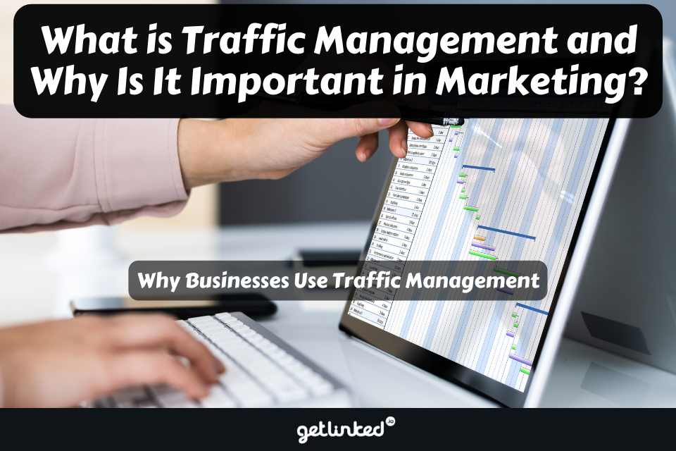 What is Traffic Management and Why Is It Important in Marketing?